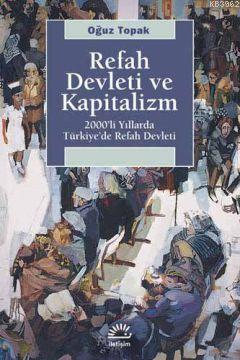 Refah Devleti ve Kapitalizm; (2000'li Yıllarda Türkiye'de Refah Devleti)