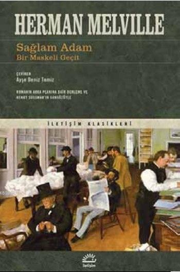  Sağlam AdamBir Maskeli Geçit | Sağlam AdamBir Maskeli Geçit | Herman Melville | Ayşe Deniz Temiz | Suat Aysu | Murat Belge | Ayla Karadağ | İletişim Yayınları | 9789750518003 