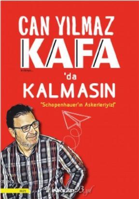  Kafada Kalmasın Schopenhauerın AHamza Aktan | Kafada Kalmasın Schopenhauerın AHamza Aktan | Can Yılmaz | Şevval Ulusoy | İnkılâp Kitabevi | 9789751040503 