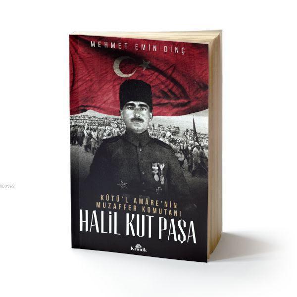 Halil Kut Paşa; Kut'ül Amare'nin Muzaffer Komutanı
