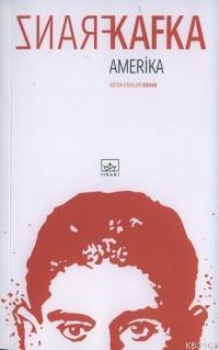  Amerika | Amerika | Franz Kafka | Şükrü Çorlu | İthaki Yayınları | 9789752732803 