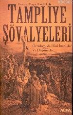 Tampliye Şövalyeleri Ortadoğuda Dini İnanışlar ve Düşünceler