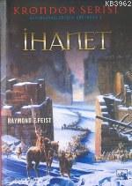  İhanet Krondor Serisi 1 Kitap | Raymond E Feist | Kemal Emre Yerlikhan | İthaki Yayınları | 9789758725403 | 