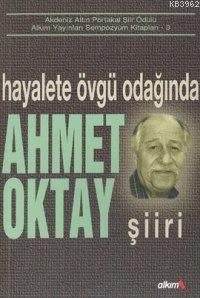 Hayalete Övgü Odağında Ahmet Oktay Şiiri