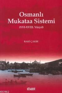 Osmanlı Mukataa Sistemi; (xvı-xvıı. Yüzyıl)