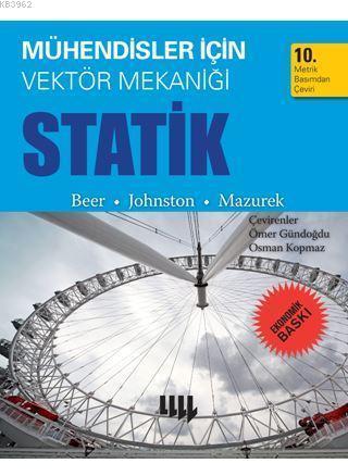 Mühendisler için Vektör Mekaniği Statik; 10. Metrik Basımdan Çeviri (Ekonomik Baskı)