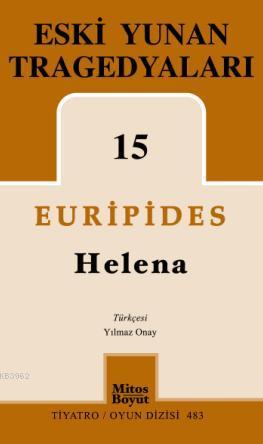 Eski Yunan Tragedyaları; Helena