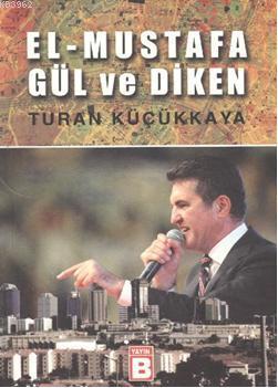 El-Mustafa Gül ve Diken