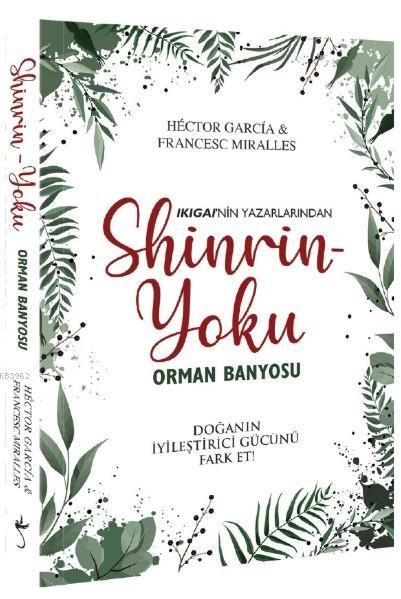 Shinrin Yoku - Orman Banyosu; Doğanın İyileştirici Gücü
