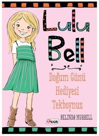 Lulu Bell - Doğum Günü Hediyesi Tekboynuz (Ciltsiz)