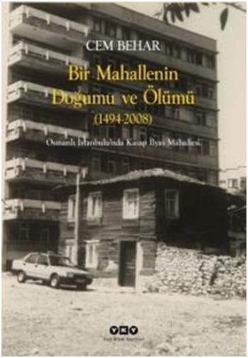 Bir Mahallenin Doğumu ve Ölümü (1424-2008); Osmanlı İstanbul'unda Kasap İlyas Mahallesi