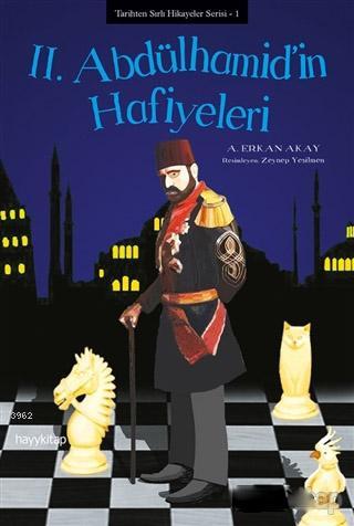  2 Abdülhamidin Hafiyeleri | A Erkan Akay | Zeynep Yeşilmen | Hayy Kitap | 9789752477513 | 