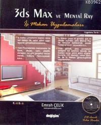 3ds Max ve Mental Ray İç Mekan Uygulamaları (cd´li)