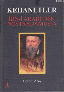 Kehanetler  İbn- i Arabi'den Nostradamus'a