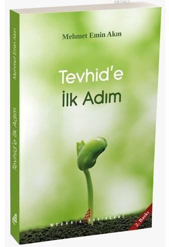  Tevhide İlk Adm | Mehmet Emin Akın | Medarik Yayınları | 9786059612623 | 