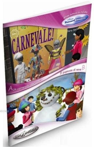 Un Carnevale Speciale - Il Pupazzo di Neve (İtalyanca Okuma Kitabı 6-11 yaş) Temel-Üst Seviye (A1+)