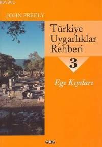 Türkiye Uygarlıklar Rehberi 3; Ege Kıyıları