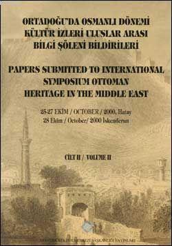 Ortadoğu'da Osmanlı Dönemi Kültür İzleri Uluslararası Bilgi Şöleni Bildirileri 2