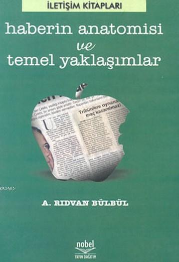 Haberin Anatomisi ve Temel Yaklaşımlar