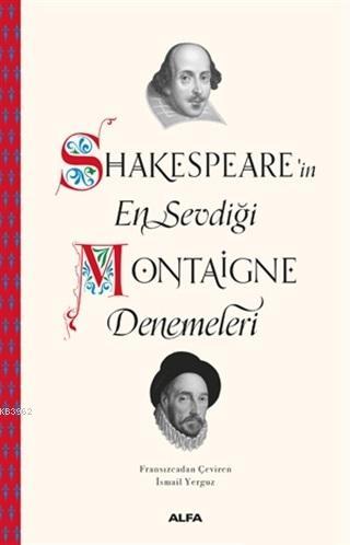 Shakespeare'in En Sevdiği Montaigne Denemeleri