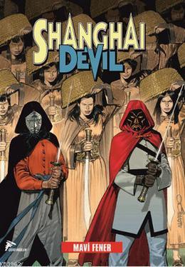  9786054191833 | Shanghai Devil 3 Mavi Fener | Çizgi Düşler | Joe Quesada  | Gianfranco Manfredi 