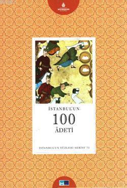 İstanbul'un 100 Adeti; İstanbul'un Yüzleri Serisi - 71