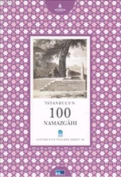 İstanbul'un 100 Namazgahı