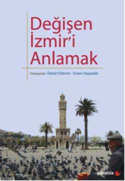 Değişen İzmir'i Anlamak