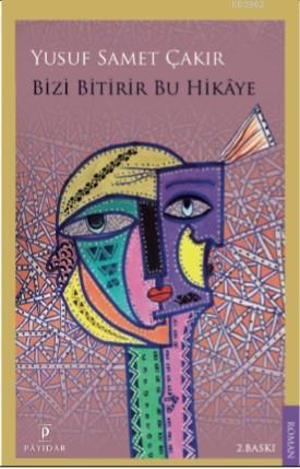 Bizi Bitirir Bu Hikaye