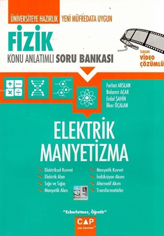 Çap Yayınları Üniversiteye Hazırlık Fizik Elektrik Manyetizma Konu Anlatımlı Soru Bankası Çap 