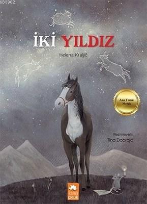  İki Yıldız | İki Yıldız | Helena Kraljic | Asiye Ademir | Kürşad Kızıltuğ | Esranur Gelbal | Doğucan Yenidünya | Eksik Parça Yayınları | 9786057690333 