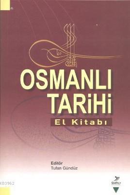 Osmanlı Tarihi; El Kitabı
