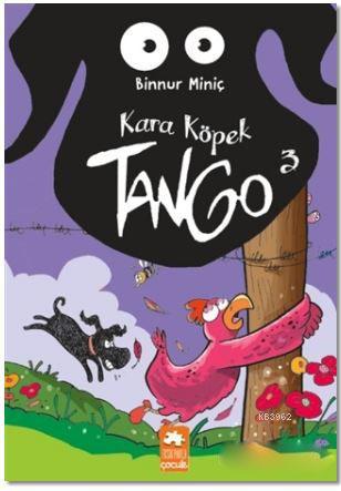  Kara Köpek Tango 3 | Kara Köpek Tango 3 | Erdoğan Oğultekin | Erdoğan Oğultekin | Binnur Miniç | Eksik Parça Yayınları | 9786059442633 