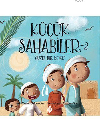 Küçük Sahabiler 2; Güzel Bir Koku