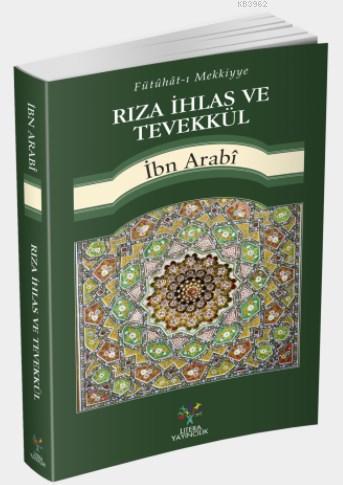 Fütûhât-ı Mekkiyye Rıza İhlas ve Tevekkül