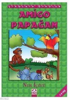 Amigo Papağan; Çikolata Öyküler - El Yazısı ile