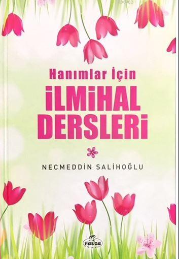 Hanımlar İçin İlmihal Dersleri | Necmeddin Salihoğlu | Ravza Yayınları | 9789752419933 | 