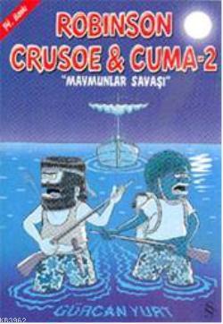 Robison Crusoe & Cuma 2; Maymunlar Savaşı