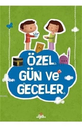  Özel Günler ve Geceler | Özel Günler ve Geceler | Ayşe Yıldız Yıldırım | Türkiye Diyanet Vakfı Yayınları | 9789753899833 