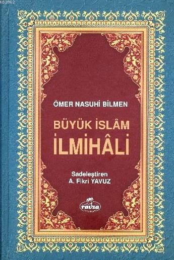  Büyük İslam İlmihali (Ciltli Şamua) | Ömer Nasuhi Bilmen | Adem Salcı | Ali Fikri Yavuz | Ravza Yayınları | 9789756500033 | 