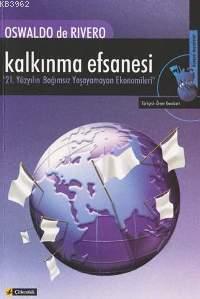 Kalkınma Efsanesi;  21. Yüzyılın Bağımsız Yaşayamayan Ekonomileri