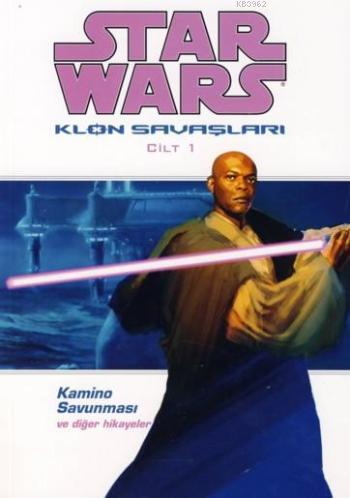 Star Wars Klon Savaşları Cilt:1; Kamino Savunması ve Diğer Hikayeler