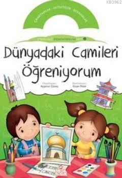 Dünyadaki Camileri Öğreniyorum; Etkinlikli Öğreniyorum Set 2. Kitap