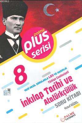 Palme Yayınları 8. Sınıf LGS Plus Serisi T.C. İnkılap Tarihi ve Atatürkçülük Soru Kitabı Palme