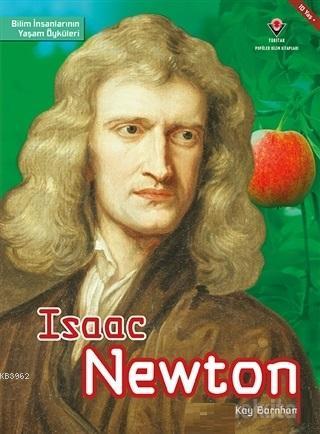 Isaac Newton - Bilim İnsanlarının Yaşam Öyküleri