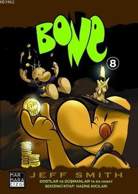 Bone 8 Dostlar ve Düşmanlar Ya da Hasat Sekizinci Kitap: Hazine Avcıları