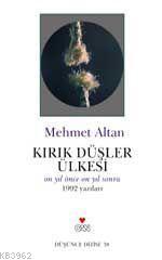 Kırık Düşler Ülkesi - 1992 Yazıları