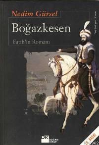 Boğazkesen; Fatihin Romanı