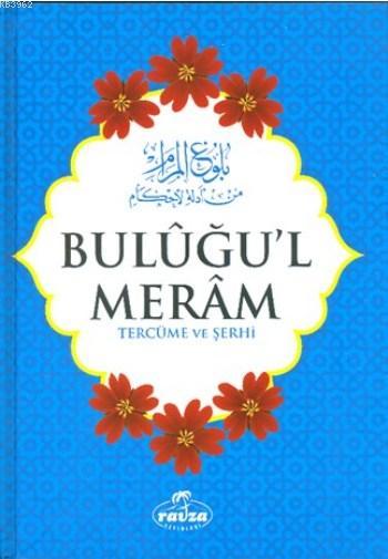 Bulûğu'l Merâm Tercüme ve Şerhi