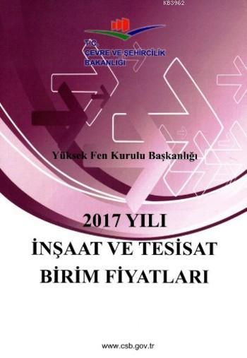 2017 Yılı İnşaat ve Tesisat Birim Fiyatları